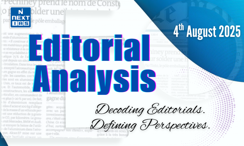 upsc editorial analysis 4 august 2025